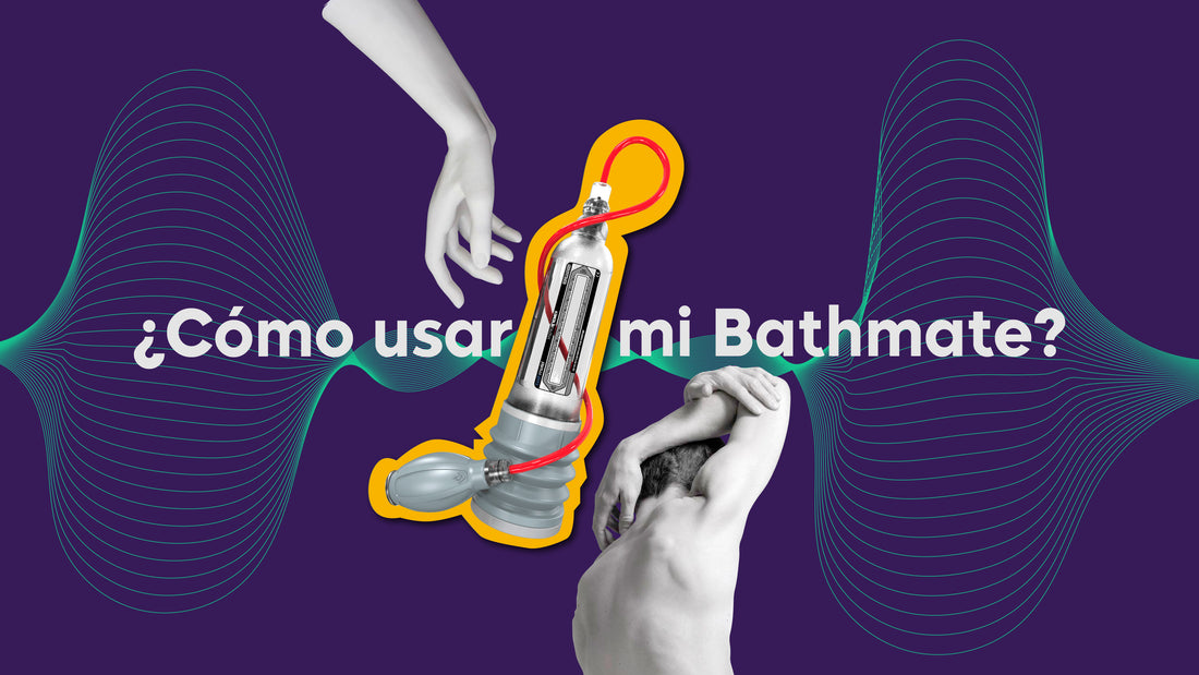 Bathmate: El mejor amigo del hombre