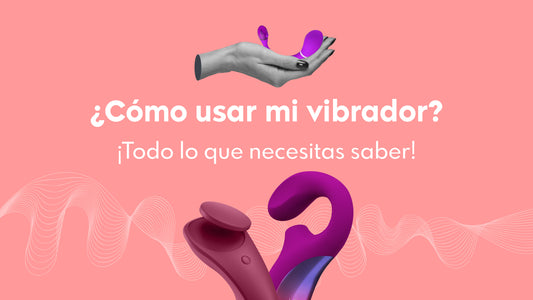 ¿Cómo usar mi vibrador?