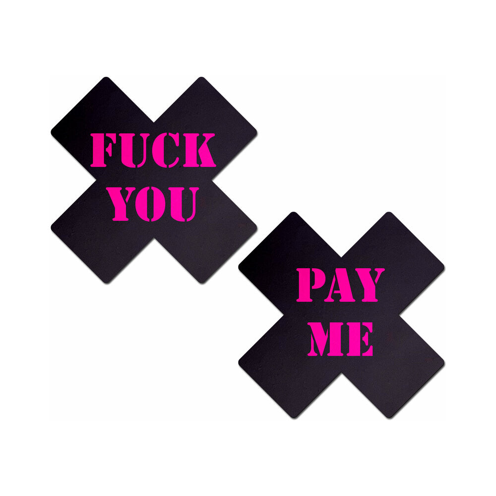 Pastease Plus X: Black with Pink Fuck You, Pay Me Cross Nipple Pasties