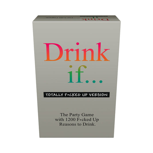 Drink If… Totally F*cked Up Version Game